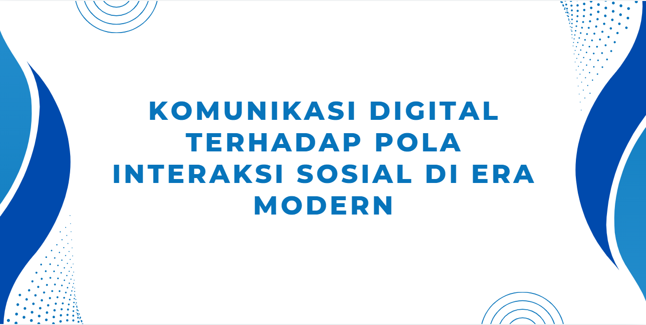 perubahan pola komunikasi di era modern